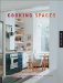  Cooking Spaces: Designs for Cooking Entertaining and Living