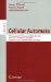  Cellular Automata: 7th International Conference on Cellular Automata; for Research and Industry, Acri 2006; Perpignan, France, September 20-23, 2006; Proceedings