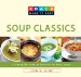 Knack Soup Classics: Chowders, Gumbos, Bisques, Broths, Stocks, and Other Delicous Soups