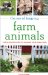 The Joy of Keeping Farm Animals: Ultimate Guide to Raising Your Own Food