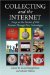  Collecting And The Internet: Essays on the Pursuit of Old Passions Through New Technologies