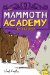 The Mammoth Academy in Trouble!