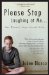  Please Stop Laughing at Me...: One Woman's Inspirational Story