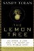 The Lemon Tree: An Arab, a Jew, and the Heart of the Middle East