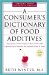 A Consumer's Dictionary of Food Additives: Descriptions in Plain English of More Than 12,000 Ingredients Both Harmful and Desirable Found in Foods