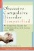  Obsessive-Compulsive Disorder Demystified: An Essential Guide for Understanding and Living With Ocd