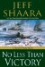  No Less Than Victory: A Novel of World War II