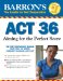  Barron's Act 36: Aiming for the Perfect Score