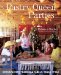  Pastry Queen Parties: Entertaining Friends and Family, Texas Style