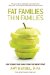  Fat Families, Thin Families: How to Save Your Family from the Obesity Trap