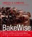  BakeWise: The Hows and Whys of Successful Baking With over 200 Magnificent Recipes