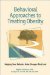  Behavioral Approaches to Treating Obesity: Helping Your Patients Make Changes That Last