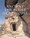  Ancient Churches of Ethiopia: Fourth-fourteenth Centuries