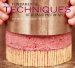 The Fundamental Techniques of Classic Pastry Arts
