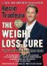The Weight Loss Cure They Don't Want You to Know About