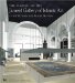 The Making of the Jameel Gallery of Islamic Art: At the Victoria and Albert Museum