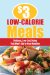  $3 Low-Calorie Meals: Delicious, Low-Cost Dishes That Won't Add to Your Waistline