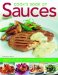  Cook's Book of Sauces: 100 Fail-safe Recipes to Transform an Everyday Dish into a Feast