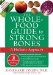 The Whole Food Guide to Strong Bones: A Holistic Approach