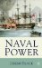  Naval Power: A History of Warfare and the Sea from 1500 Onwards