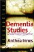  Dementia Studies: A Social Science Perspective