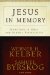  Jesus in Memory: Traditions in Oral and Scribal Perspectives