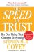 The Speed of Trust: The One Thing That Changes Everything