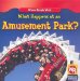  What Happens at an Amusement Park?