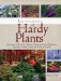 Encyclopedia of Hardy Plants: Annuals, Bulbs, Herbs, Perennials, Shrubs, Trees, Vegetables, Fruits and Nuts