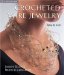  Crocheted Wire Jewelry: Innovative Designs & Projects by Leading Artists