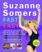  Suzanne Somers' Fast and Easy: Stay Skinny With Quick, Simple Meals for the Entire Family