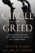  Circle of Greed: The Spectacular Rise and Fall of America's Most Feared and Loathed Lawyer