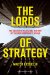  Lords of Strategy: The Secret History of the New Corporate World