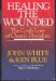  Healing the Wounded: The Costly Love of Church Discipline