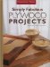  Simply Fabulous Plywood Projects
