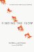  Finding the Flow: A Guide for Leading Small Groups and Gatherings