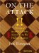  On the Attack: The Art of Attacking Chess According to the Modern Masters
