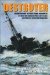  Destroyer: An Anthology of First-Hand Accounts of the War at Sea 1939 - 1945
