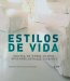  Estilos De Vida / The Way We Live: Hogares, Entornos, Disenos, Interiores, Detalles, Acabados / An ultimate treasury for global design inspiration