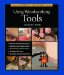  Taunton's Complete Illustrated Guide to Using Woodworking Tools