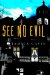  See No Evil