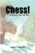  Chess!: A Fun Game to Learn and Play