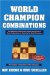  World Champion Combinations