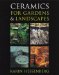 Ceramics for Gardens & Landscapes