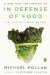  In Defense of Food: An Eater's Manifesto