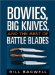  Bowies, Big Knives, and the Best of Battle Blades