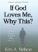  If God Loves Me, Why This: Finding Peace in God's Plan for Us