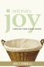  Ordinary Joy: Finding Fresh Promise In Routine Moments