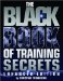 The Black Book of Training Secrets