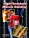  High Threshold Muscle Building